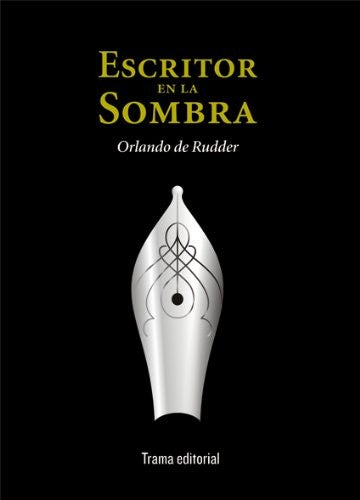 Escritor en la sombra [Paperback] Rudder, Orlando De