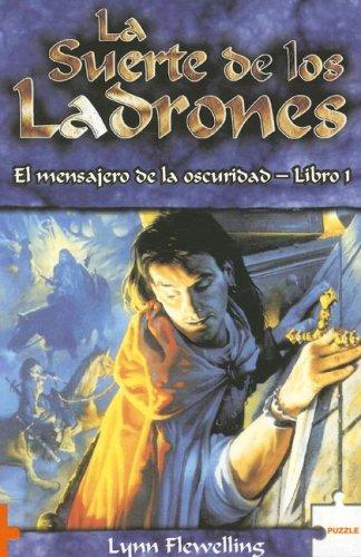 La Suerte De Los Ladrones/ Luck In the Shadows Flewelling, Lynn
