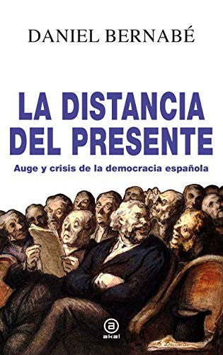 La Distancia del Presente [Hardcover] Bernabé, Daniel