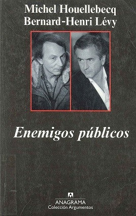 Enemigos públicos [Paperback] Houellebecq, Michel and Lévy, Bernard-Henri