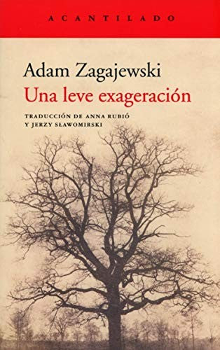 UNA LEVE EXAGERACIÓN [Paperback] Zagajewski, Adam