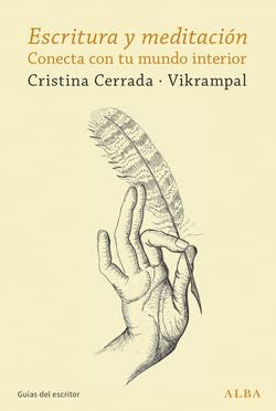 Escritura y meditación: Conecta con tu mundo interior [Paperback] Cerrada, Cristina