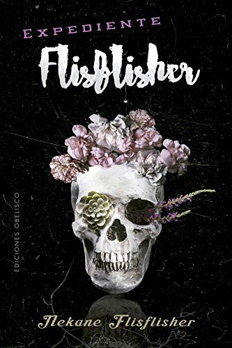Expediente Flisflisher [Paperback] Nekane Flisflisher