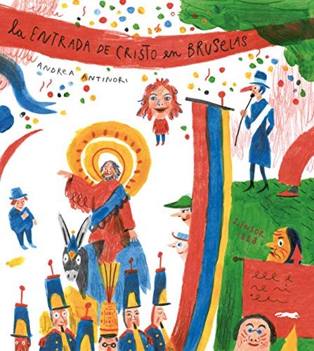 La Entrada de Cristo en Bruselas [Hardcover] Antinori Andrea