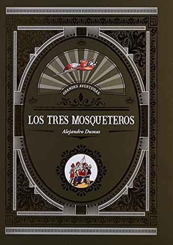 Los tres mosqueteros [Hardcover]