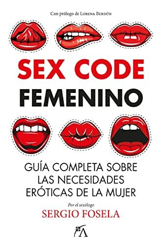 Sex code femenino [Paperback] Fosela, Sergio and Berdún, Lorena