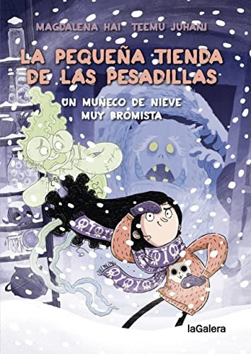 La pequeña tienda de las pesadillas 3, Una insólita tormenta de nieve [Hardcover] Hai, Magdalena and Juhani, Teemu