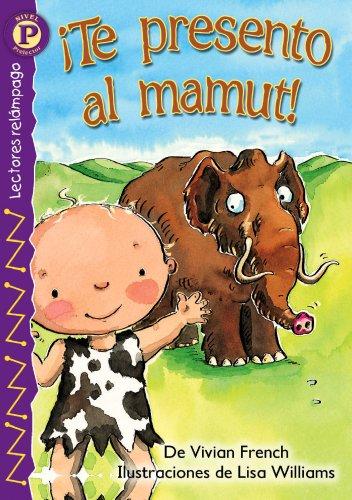 Te presento al mamut! / Meet the Mammoth! French, Vivian and Williams, Lisa