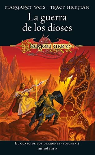 El ocaso de los dragones nº 02/02 La guerra de los dioses [Paperback] Margaret Weis and Tracy Hickman