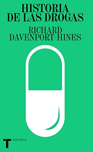 Historia de las drogas [Paperback] Davenport-Hines, Richard