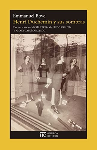 Henri Duchemin y Sus Sombras [Paperback] Bove, Emmanuel; Gallego, María Teresa and García Amaya