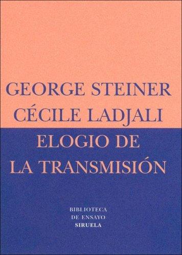 Elogio De La Transmision: Maestro Y Alum [Paperback] George Steiner