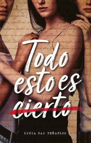 Todo esto es cierto [Paperback] Day Peñaflor, Lygia and Emery, Jeannine