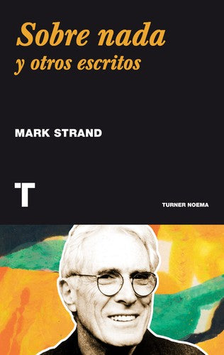Sobre nada y otros escritos [Paperback] Strand, Mark