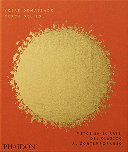 Volar Demasiado Cerca del Sol (Flying Too Close to the Sun) (Spanish Edition) [Hardcover] Cahill, James