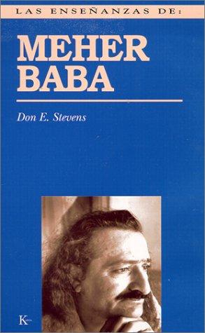 Las Enseñanzas de Meher Baba [Paperback] Don Stevens