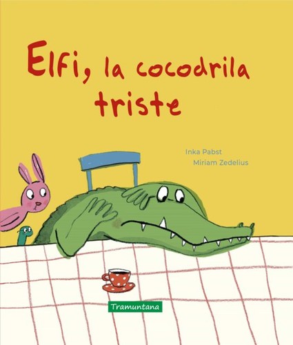 Elfi, la cocodrila triste Pabst, Inka and Zedelius, Miriam
