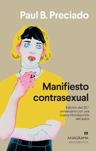 Manifiesto contrasexual (Nueva edición) [Paperback] Preciado, Paul B.