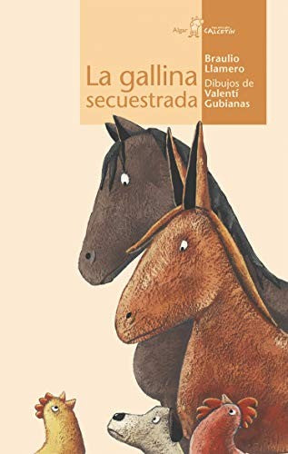 La Gallina Secuestrada [Paperback] Llamero, Braulio and Gubianas, Valentí