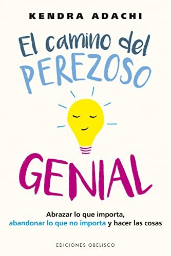 El camino del perezoso genial [Paperback] Adachi, Kendra