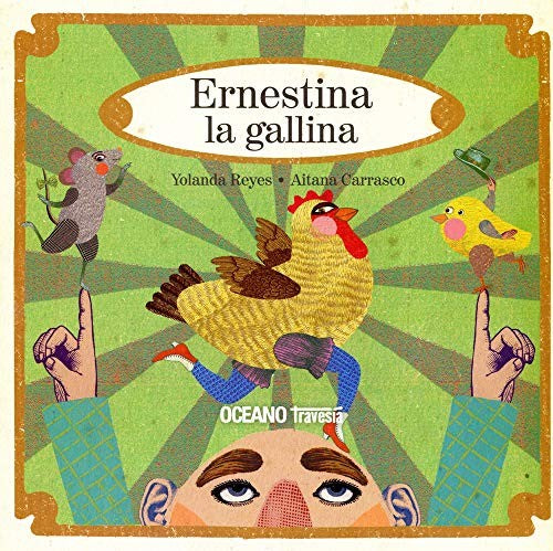 Ernestina la gallina [Hardcover] Reyes, Yolanda and Carrasco, Aitana