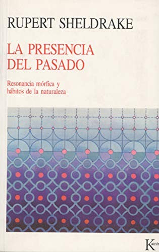 La presencia del pasado (Portada puede variar) [Paperback] Rupert Sheldrake