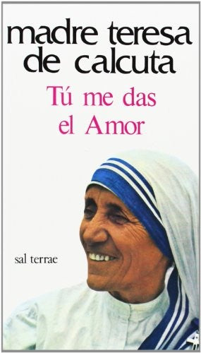 Tu Me Das El Amor [Paperback]