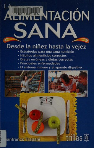 La Alimentacion Sana Desde La Niñez Hasta La Vejez [Paperback] Gianfranco Trapani and TRILLAS, EDITORIAL