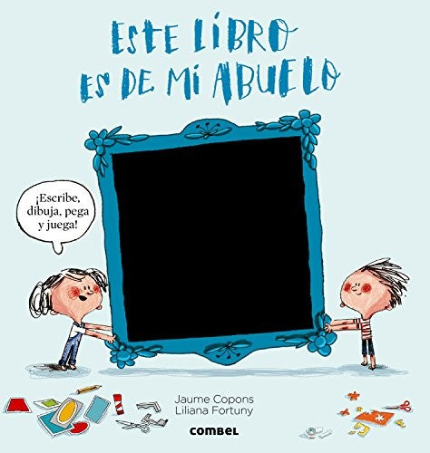 Este libro es de mi abuelo [Hardcover] Copons, Jaume and Fortuny, Liliana