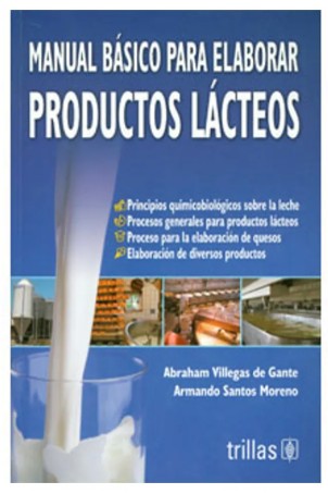 Manual Basico Para Elaborar Productos Lacteos [Paperback] Abraham Villegas De Gante and TRILLAS, EDITORIAL