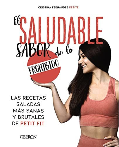 El saludable sabor de lo prohi