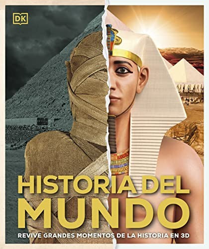 Historia del mundo: Revive grandes momentos de la historia en 3D [Hardcover] DK,