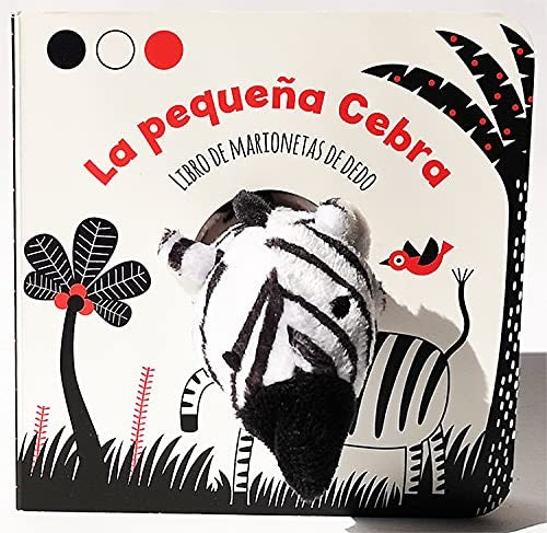La pequeña cebra (libro de marionetas de dedo) [Hardcover]