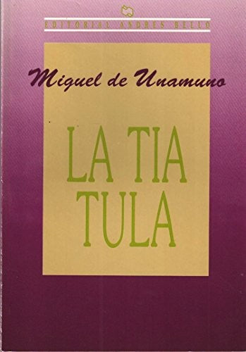 La Tia Tula de Unamundo, Miguel and Unamuno, Miguel De