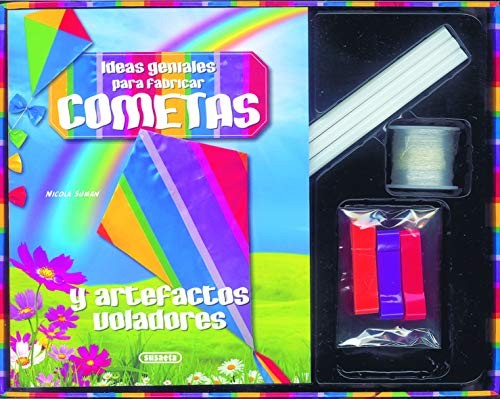 Ideas geniales para fabricar cometas y otros artefactos voladores Suman, Nicola