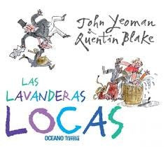 Las lavanderas locas [Paperback] Yeoman, John and Blake, Quentin