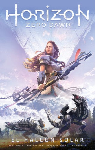 HORIZON ZERO DAWN Nº 01/03 [Hardcover] ANNE TOOLE and ANN MAULINA
