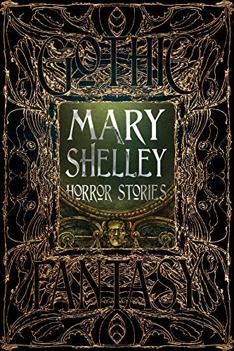 Mary Shelley Horror Stories [Hardcover] Shelley, Mary and Sampson, Fiona