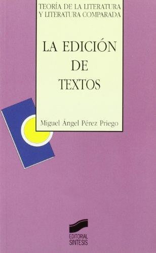 Edicion de Textos, La (Teoria de la Literatura y Literatura Comparada) (Spanish Edition) [Paperback] Perez Priego