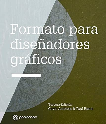 FORMATO PARA DISEÑADORES GRAFICOS [Paperback] Ambrose, Gavin;Harris, Paul