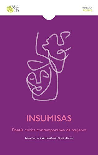 INSUMISAS POESIA CRITICA CONTEMPORANEA DE MUJERES [Paperback] Vv.Aa.
