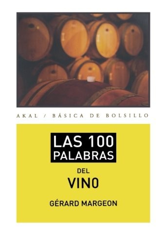 Las 100 palabras del vino [Paperback] Margeon, Gerard