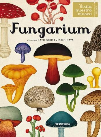 Fungarium [Hardcover] Gaya, Ester and Scott, Katie