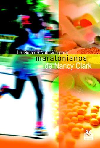 Guia de nutricion para maratonianos de Nancy Clark (Spanish Edition) [Paperback] Clark, Nancy.