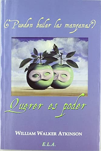 QUERER ES PODER [Paperback] Walker Atkinson, William and EDICIONES LIBRERIA ARGENTINA