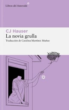 La novia grulla: 308 [Paperback] Hauser, CJ