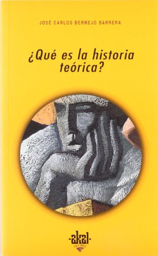 ¿Qué es la historia teórica? [Paperback] Bermejo Barrera, José Carlos