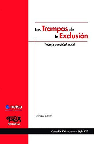 Las Trampas De La Exclusion. Trabajo Y Utilidad Social Castel, Robert