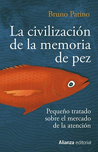 La civilización memoria de pez