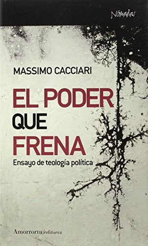El Poder Que Frena [Paperback] AMORRORTU EDITORES ESPAÑA